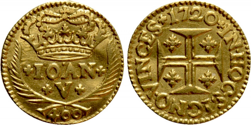 PORTUGAL. João V (1706-1750). GOLD 400 Reis (1720). Lisbon. 

Obv: Crowned + I...