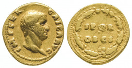 Galba
Auréus (7,05 g) au buste nu de l’empereur.
R/ SPQR/OB CS dans une couronne de feuilles de chêne. Frappe de Rome, 68-69.
Ref : C 286, Cal 509.
B ...
