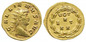 Gallien (260-268).
Auréus (3,96 g) au buste radié de l’empereur.
R/ VOT/X/ET/XX dans une couronne de lauriers. Rome, 260-268.
Ref : C 1354, Cal 3667.
...