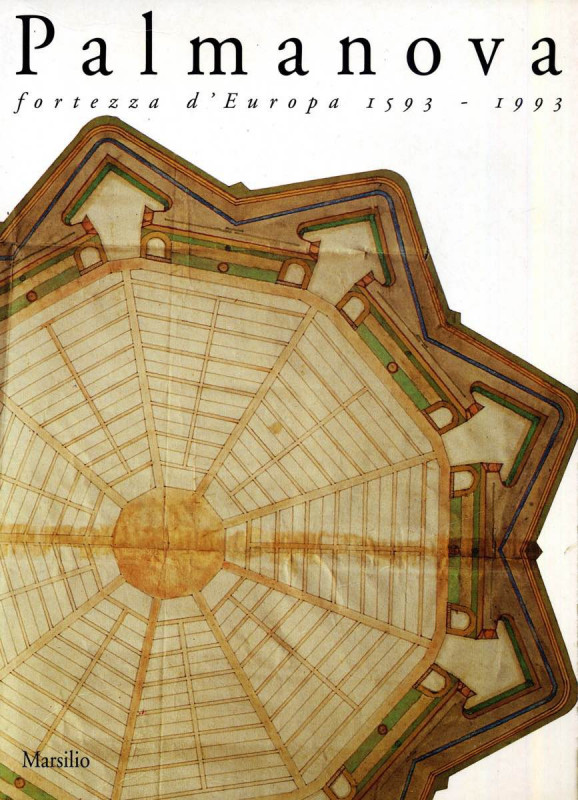 LIBRI VARI - LIBRI Palmanova. Fortezza d'Europa 1593-1993, pagg 582 ill., Udine ...