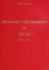 BIBLIOGRAFIA NUMISMATICA - LIBRI Bartolotti F. - Meda glie e decorazioni di Pio IX (1846-1878) - 440 pagg. illustrate - Rimini 1988
 
Ottimo