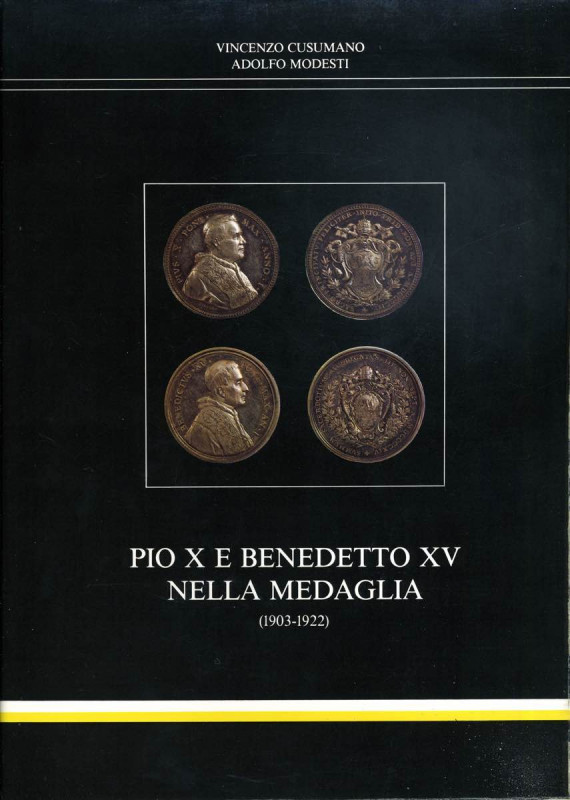 BIBLIOGRAFIA NUMISMATICA - LIBRI Cusumano V., Modesti A. - Pio X e Benedetto XV ...