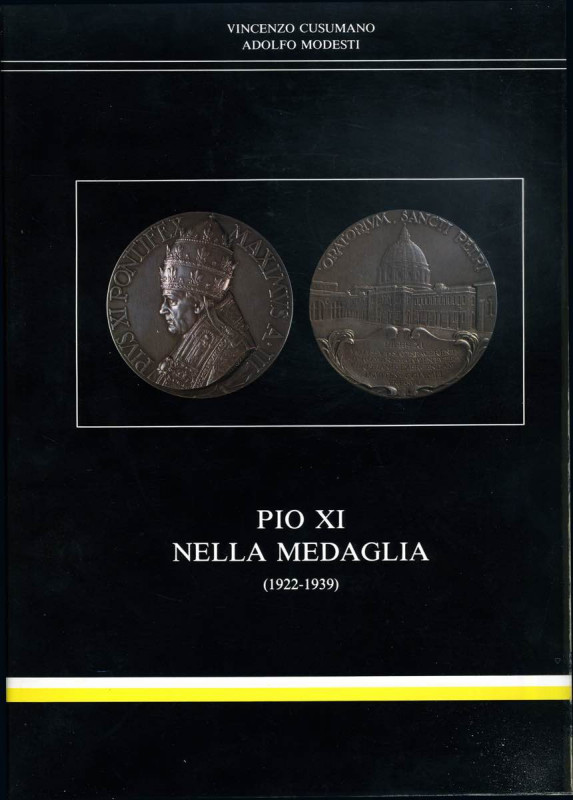 BIBLIOGRAFIA NUMISMATICA - LIBRI Cusumano V., Modesti A. - Pio XI nella medaglia...