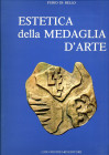 BIBLIOGRAFIA NUMISMATICA - LIBRI Di Bello F. - Estetica della medaglia d'arte, pagg 315 ill., Roma 1981
 
Buono