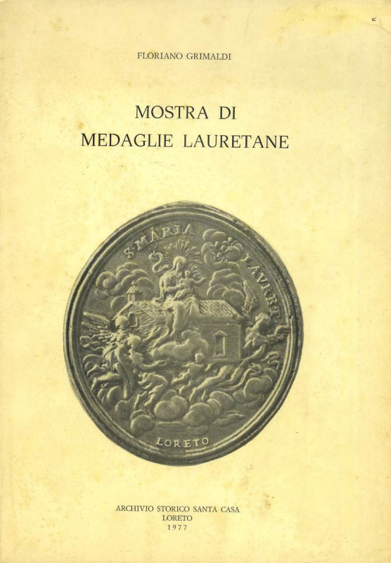 BIBLIOGRAFIA NUMISMATICA - LIBRI Grimaldi F. - Mostra di medaglie Lauretane, pag...