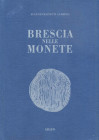 BIBLIOGRAFIA NUMISMATICA - LIBRI Mainetti Gambera - Brescia nelle Monete. Brescia 1991. pp. 232, ill.
 
Ottimo