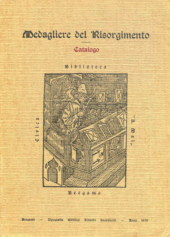 BIBLIOGRAFIA NUMISMATICA - LIBRI Medagliere del Risorgimento, pagg 379, Bergamo ...