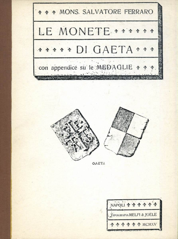 BIBLIOGRAFIA NUMISMATICA - LIBRI Mons. Ferrario S. - Le monete di Gaeta con appe...