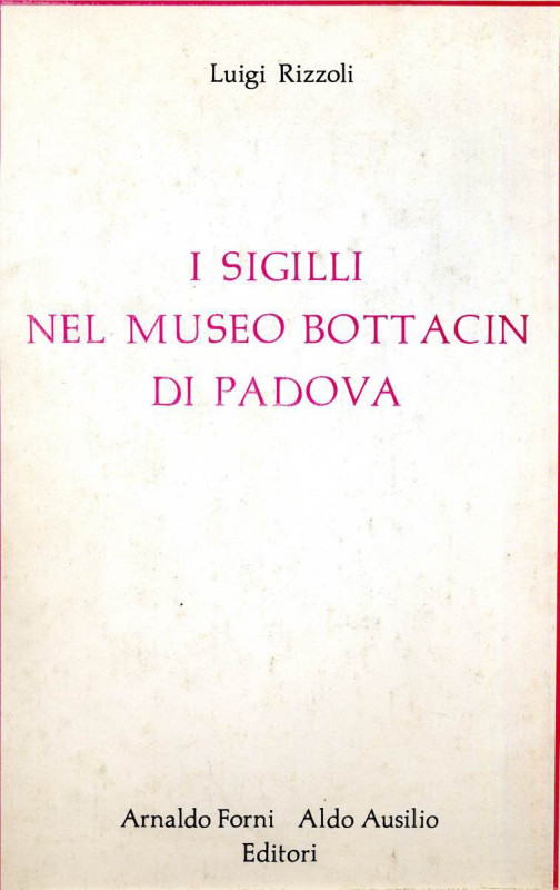 BIBLIOGRAFIA NUMISMATICA - LIBRI Rizzoli L. - I sigilli del museo Bottacin di Pa...