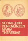 BIBLIOGRAFIA NUMISMATICA - LIBRI Schau-und denkmunzen Maria Theresias, pagg 416 ill., Graz 1970
 
Ottimo