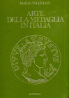 BIBLIOGRAFIA NUMISMATICA - LIBRI Valeriani M. - Arte della medaglia in Italia. Ediz. Editalia. Roma 1972. 238 pp. Copertina cartonata con custodia
 ...