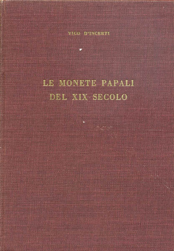 BIBLIOGRAFIA NUMISMATICA - CATALOGHI D'ASTA D'incerti V. - Le monete papali del ...