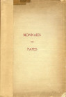 BIBLIOGRAFIA NUMISMATICA - CATALOGHI D'ASTA Nummorum Actiones S.A. - Monnaies des Papes, collezione Vidal Quadras y Ramon, Parigi 1914
 
Buono