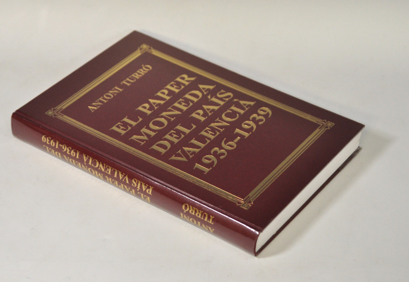 LIBROS. A. Turró i Martínez. El papel moneda del país Valencia 1936-1939. 1995. ...