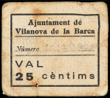 Catalonia
25 Cèntims. Aj. de VILANOVA DE LA BARCA. Cartón. Al dorso tampón del Ayuntamiento. Pliegues y roturas. AT-2831. MBC-.