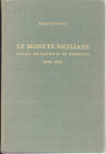SPAHR, R. Le monete siciliane. Dagli Aragonesi ai Borboni (1282-1836). Association Internationale des Numismates Professionnels. Graz, 1982. Copertina...