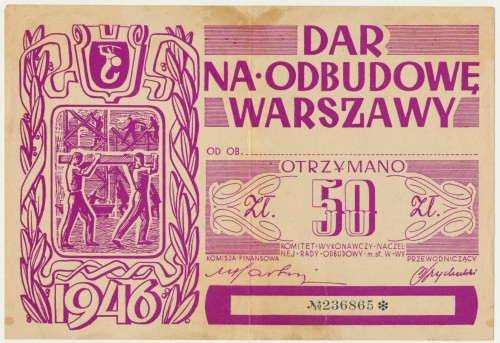 Dar na odbudowę Warszawy, cegiełka na 50 złotych 1946 Przełamana w pionie.
 Na ...