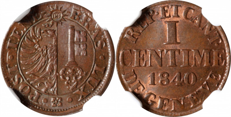 SWAZILAND. Geneva. Centime, 1840. NGC MS-66 Brown.

KM-130; HMZ 2-370b. Pop: 1...