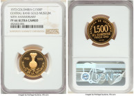Republic gold Proof "Central Bank Gold Museum - 50th Anniversary" 1500 Pesos 1973 PR66 Ultra Cameo NGC, KM255. Sold with plastic display case. AGW 0.5...