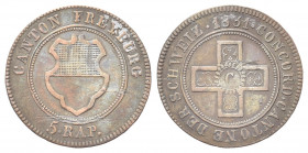 SVIZZERA
Cantone di Friburgo.
5 Rappen 1831.
Mi gr. 1,88
Dr. CANTON FREYBURG. Stemma.
Rv. DIE CONCORDIER CANTONE DER SCHWEIZ. Croce; al centro, C...