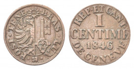 SVIZZERA
Cantone di Ginevra.
1 Centesimo 1846.
Mi gr. 1,01
Dr. POST TENE - BRAS LUX. Aquila coronata e chiave divise a metà da linea verticale.
R...