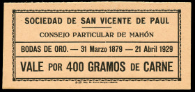 Mahón Particular Council. Society of Saint Vincent de Paul. 1929. It is worth 400 grams of meat. Cardboard type. Rare. Ex Soler and Llach 02/26/2013. ...