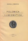 Beccia N., Polemica Numismatica. 1932. 73pp, b/w illustractions. Italian text
