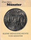 Berghaus P., Kleine munzgeschichte von munster. 1929. 24pp, b/w illustractions. German text