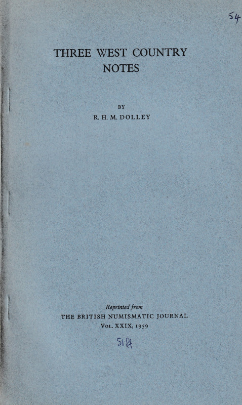 Dolley R.H.M., Three West Country Notes. Reprinted from "The British Numismatic ...