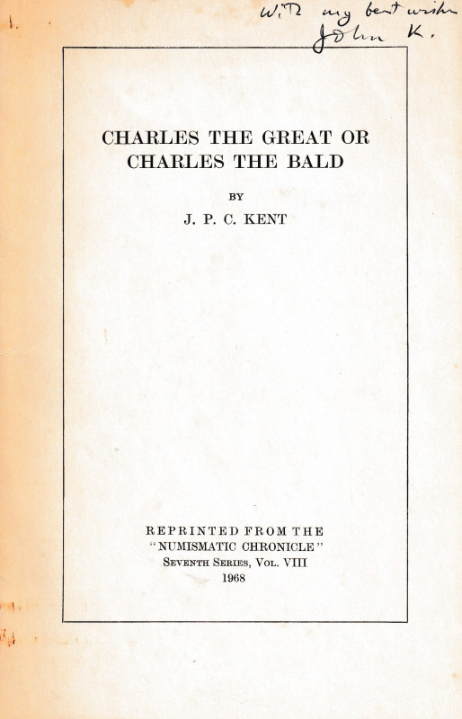 Kent J. P. C., Charles the Great or Charles the Bald. Reprinted from "Numismatic...