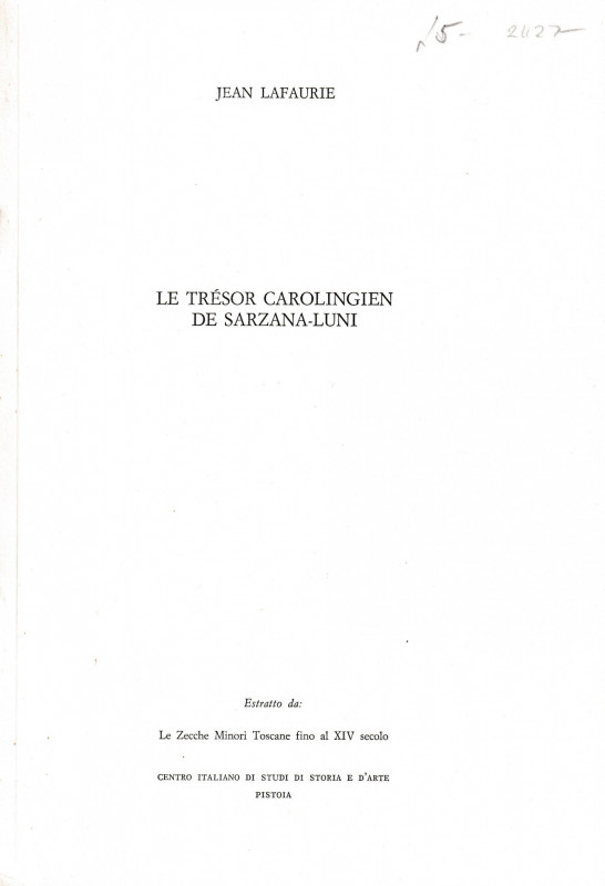 Lafaurie J., Le tresor Carolingien de Sarzana-Luni. Reprinted from "Le Zecche Mi...