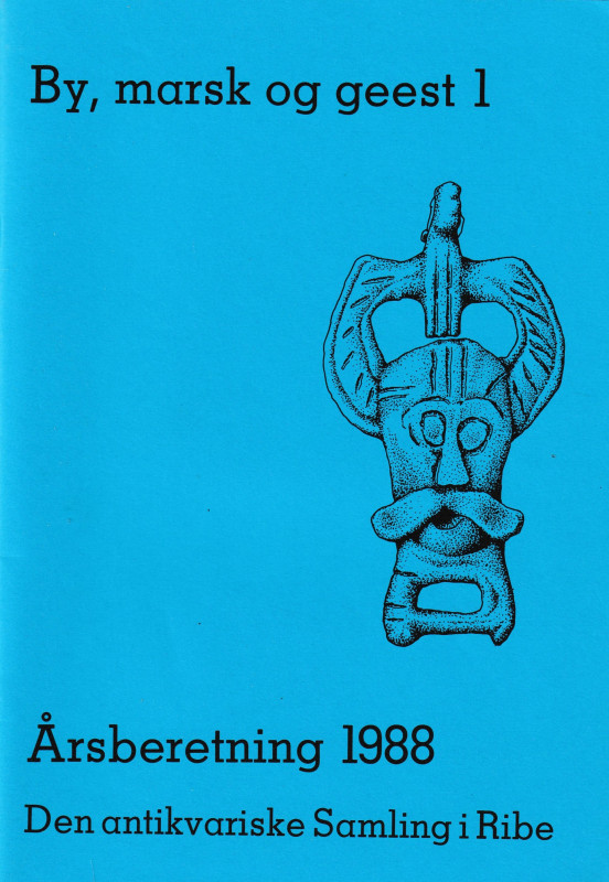 Madsen K., By, marsk og geest 1 Årsberetning 1988 Den antikvariske Samling i Rib...