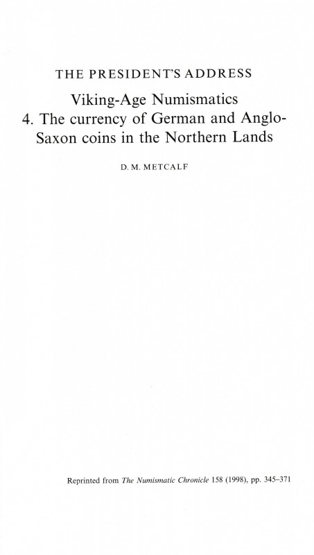 Metcalf D. M., The President's Address Viking-Age Numismatics 4. The Currency of...