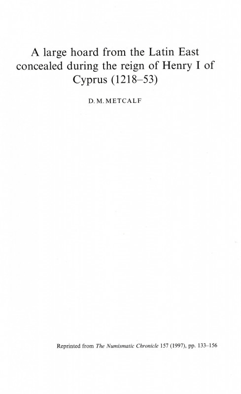 Metcalf D. M., A large hoard from the Latin East concealed during the reign of H...