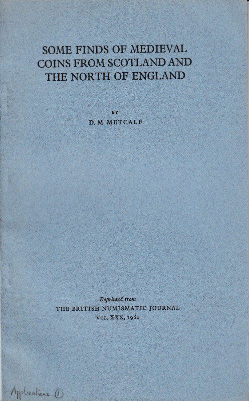 Metcalf D. M., Some finds of medieval coins from Scotland and the North of Engla...