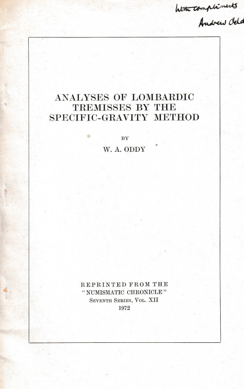 Oddy W. A., Analyses of lombardic tremisses by the specific-gravity method. Repr...