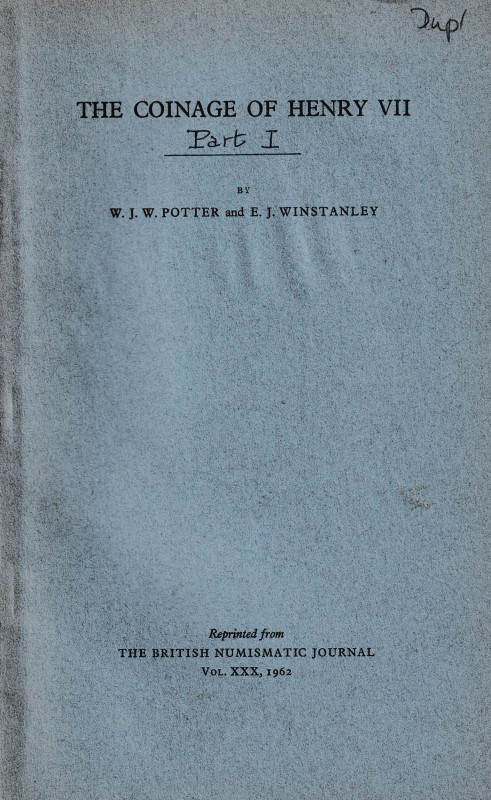 Potter W. J. W. and Winstanley E. J., The coinage of Henry VII Part I. Reprinted...