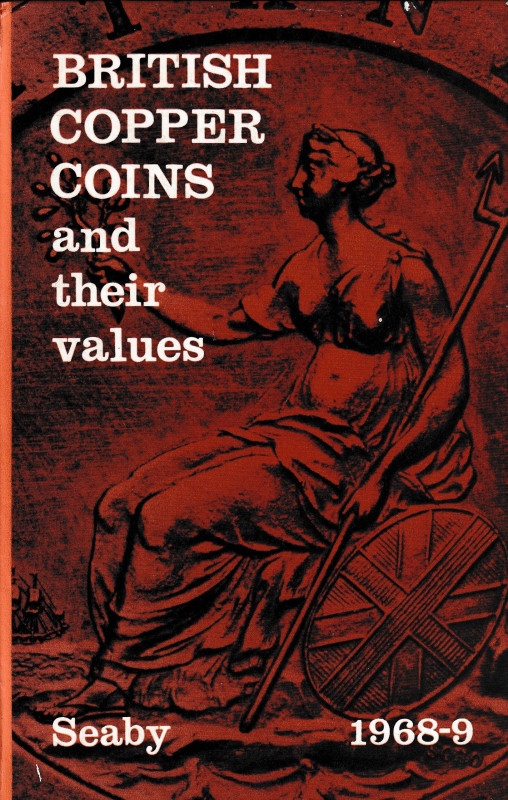 Seaby P. J. And Russell M., British Copper Coins and their Values. 1968/69. 112p...