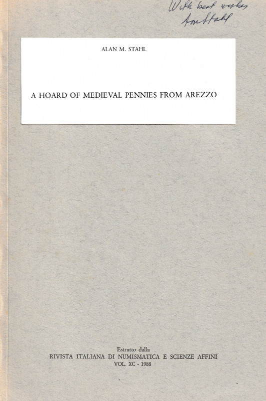 Stahl A. M., A hoard of medieval pennies from Arezzo. Reprinted from "Rivista It...