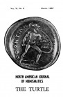The Turtle North American Journal of Numismatics A publication of the ancient coins club of America Vol. 6 No. 3. March 1967. 30pp, 3 b/w plates