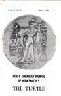 The Turtle North American Journal of Numismatics A publication of the ancient coins club of America Vol. 6 No. 4. April 1967. 31pp, b/w pictures