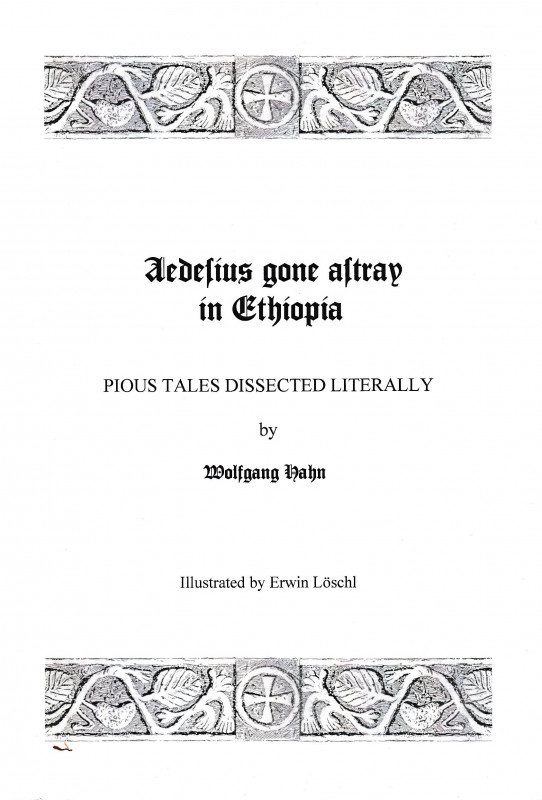 Wolfgang H., Aedelius gone altray in Ethiopia Pious tales dissected literally. 5...