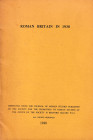 Wright R. P., Roman Britain in 1938. Reprinted from "The Journal of Roman Studies". 1940. 40pp, b/w illustrations plus p b/w plates