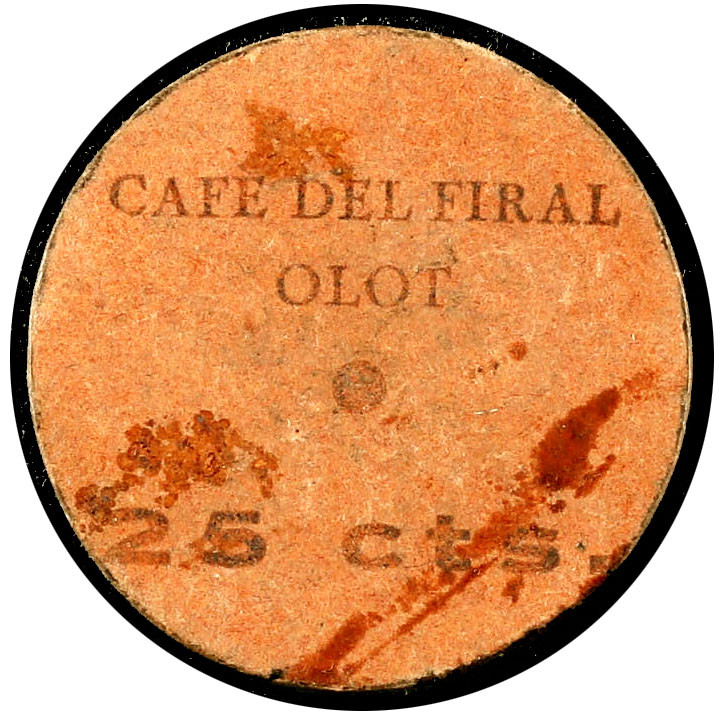 Olot. Cafè del Firal. 25 céntimos. (AL. 2275) (RGH. 8988). Cartón redondo. Manch...