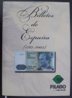 BILLETES DE ESPAÑA (1783-2002). Filabo, Grupo Lamas Bolaño. 2003. 651 páginas. Cartoné con camisa