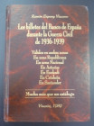 LOS BILLETES DEL BANCO DE ESPAÑA DURANTE LA GUERRA CIVIL DE 1936-1939. Ramón Espuny Vizcarro. 1989. Vinarós. 303 páginas. Cartoné