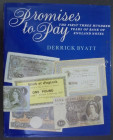 PROMISES TO PAY, THE FIRST THREE HUNDRED YEARS OF BANK OF ENGLAND NOTES. Derryck Byatt. Spink. 1994. London. 245 páginas. Cartoné con camisa