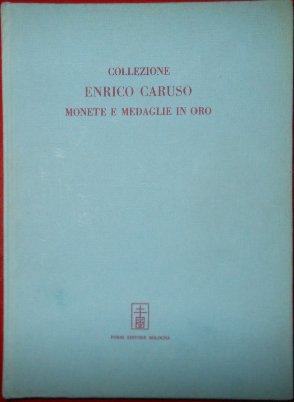 Libri. Collezione Enrico Caruso. Monete e medaglie in oro. Canessa. Pagine 120 +...