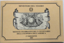 Repubblica Italiana. Dittico 500, 200 Lire. Scoperta dell'America 1989. I° emissione. Ag. Gig. 439. FDC. In confezione della zecca.