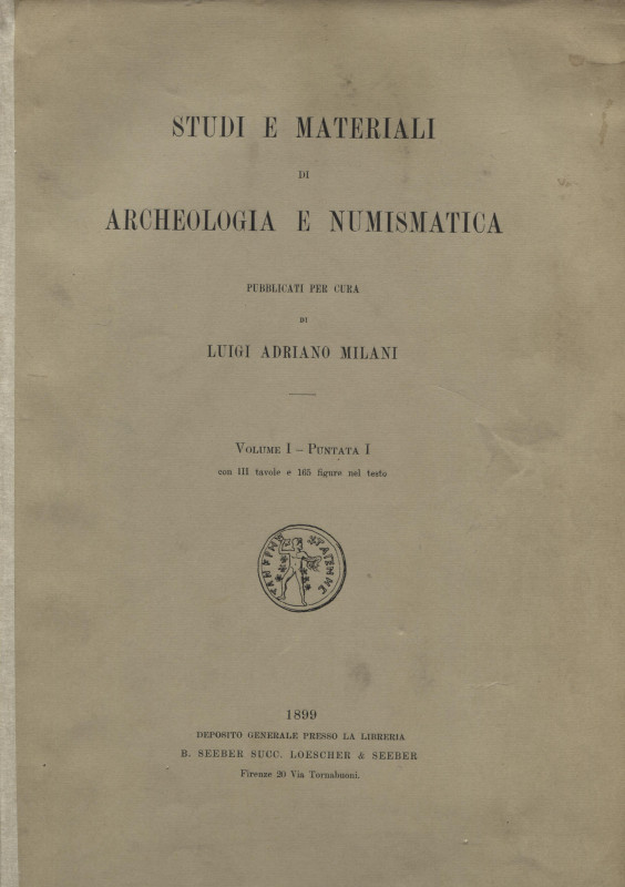 A.A.V.V. - Studi e materiali di Archeologia e Numismatica. Vol. I. Firenze, 1899...